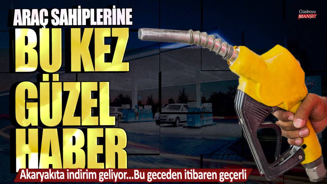 Araç sahiplerine bu kez güzel haber! Akaryakıta indirim geliyor...Bu geceden itibaren geçerli 1